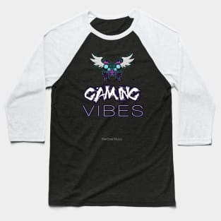 Gaming Vibes Baseball T-Shirt